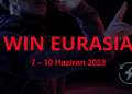 7-10 Haziran 2023 WIN EURASIA